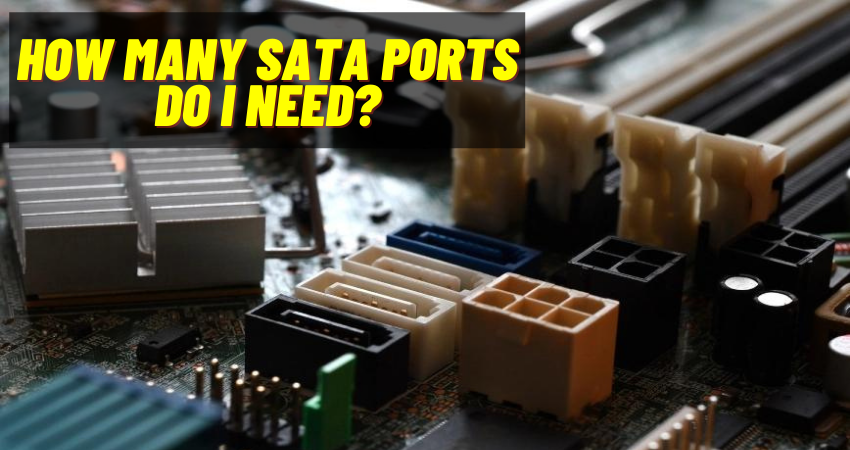 How Many SATA Ports Do I Need