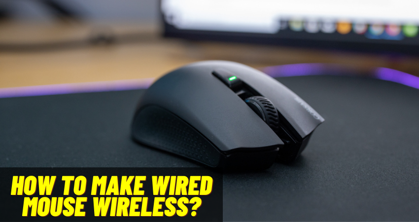 How to Make Wired Mouse Wireless