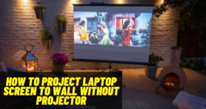 How to Project Laptop Screen to Wall without Projector